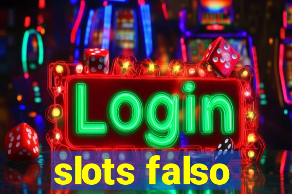 slots falso